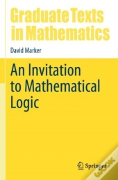 An Invitation To Mathematical Logic