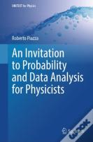 An Invitation To Probability And Data Analysis For Physicists