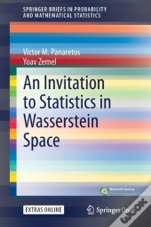 An Invitation To Statistics In Wasserstein Space