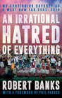 An Irrational Hatred Of Everything - Preview