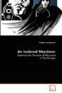 An Isolated Murderer - Preview