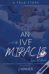 An Ivf Miracle From Mahers
