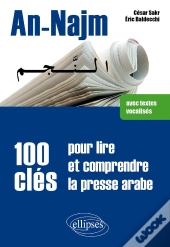 An-Najm ; 100 Clés Pour Lire Er Comprendre La Presse Arabe