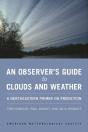 An Observer`S Guide To Clouds And Weather Â€“ A Northeastern Primer On Prediction - Preview