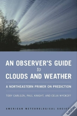 Capa do artigo An Observer`S Guide To Clouds And Weather Â€“ A Northeastern Primer On Prediction