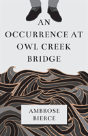 An Occurrence At Owl Creek Bridge - Preview