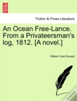 Capa do artigo An Ocean Free-Lance. From A Privateersman'S Log, 1812. (A Novel.)