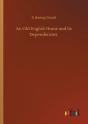 An Old English Home And Its Dependencies - Preview