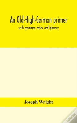 Capa do artigo An Old-High-German Primer; With Grammar, Notes, And Glossary