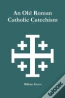 An Old Roman Catholic Catechism