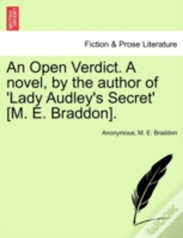 An Open Verdict. A Novel, By The Author Of 'Lady Audley'S Secret' (M. E. Braddon).