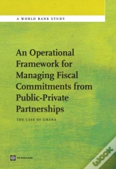 An Operational Framework For Managing Fiscal Commitments From Public-Private Partnerships