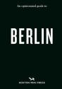 An Opinionated Guide To Berlin - Preview