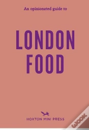Capa do artigo An Opinionated Guide To London Food