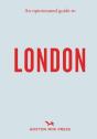 An Opinionated Guide To London - Preview