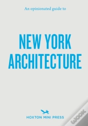 Capa do artigo An Opinionated Guide To New York Architecture