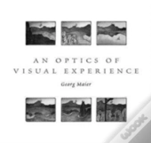 An Optics Of Visual Experience