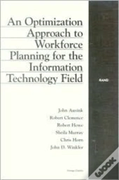 An Optimization Approach To Workforce Planning For The Information Technology Field