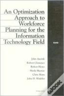 An Optimization Approach To Workforce Planning For The Information Technology Field