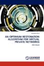 An Optimum Restoration Algorithm For Virtual Private Networks - Preview
