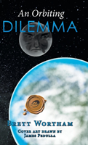 An Orbiting Dilemma - Preview