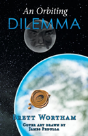 An Orbiting Dilemma - Preview