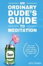 An Ordinary Dude'S Guide To Meditation - Preview