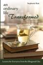 An Ordinary Life Transformed, Second Edition - Preview