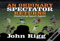 An Ordinary Spectator Returns