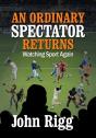 An Ordinary Spectator Returns - Preview