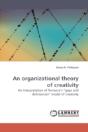 An Organizational Theory Of Creativity - Preview