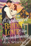 An Orphaned Bride To Love Him Unconditionally