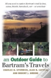 An Outdoor Guide To Bartram'S Travels