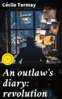 An Outlaw'S Diary: Revolution - Preview