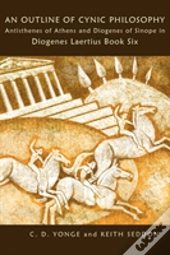 An Outline Of Cynic Philosophy: Antisthe