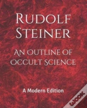 An Outline Of Occult Science: A Modern E