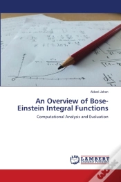 Capa do artigo An Overview Of Bose-Einstein Integral Functions
