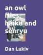 An Owl Flies, Haiku And Senryu - Preview