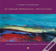 An Tamharc Deireannach : The Last Look