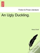 An Ugly Duckling.
