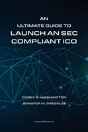 An Ultimate Guide To Launch An Sec Compliant Ico - Preview