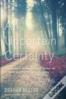 An Uncertain Certainty