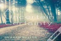 An Uncertain Certainty