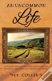 An Uncommon Life