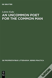 An Uncommon Poet For The Common Man