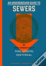 An Underground Guide To Sewers