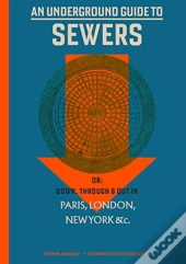 An Underground Guide To Sewers