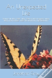 An Unexpected Life: Volume Iii: May 1988