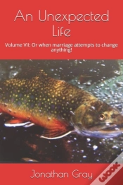 Capa do artigo An Unexpected Life: Volume Vii: Or When