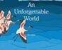 An Unforgettable World - Preview